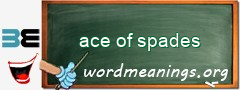 WordMeaning blackboard for ace of spades